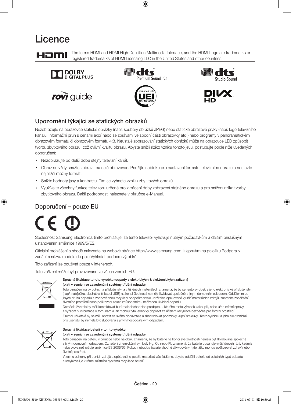 Licence, Upozornění týkající se statických obrázků, Doporučení – pouze eu | Samsung UE40H5500AW User Manual | Page 140 / 321
