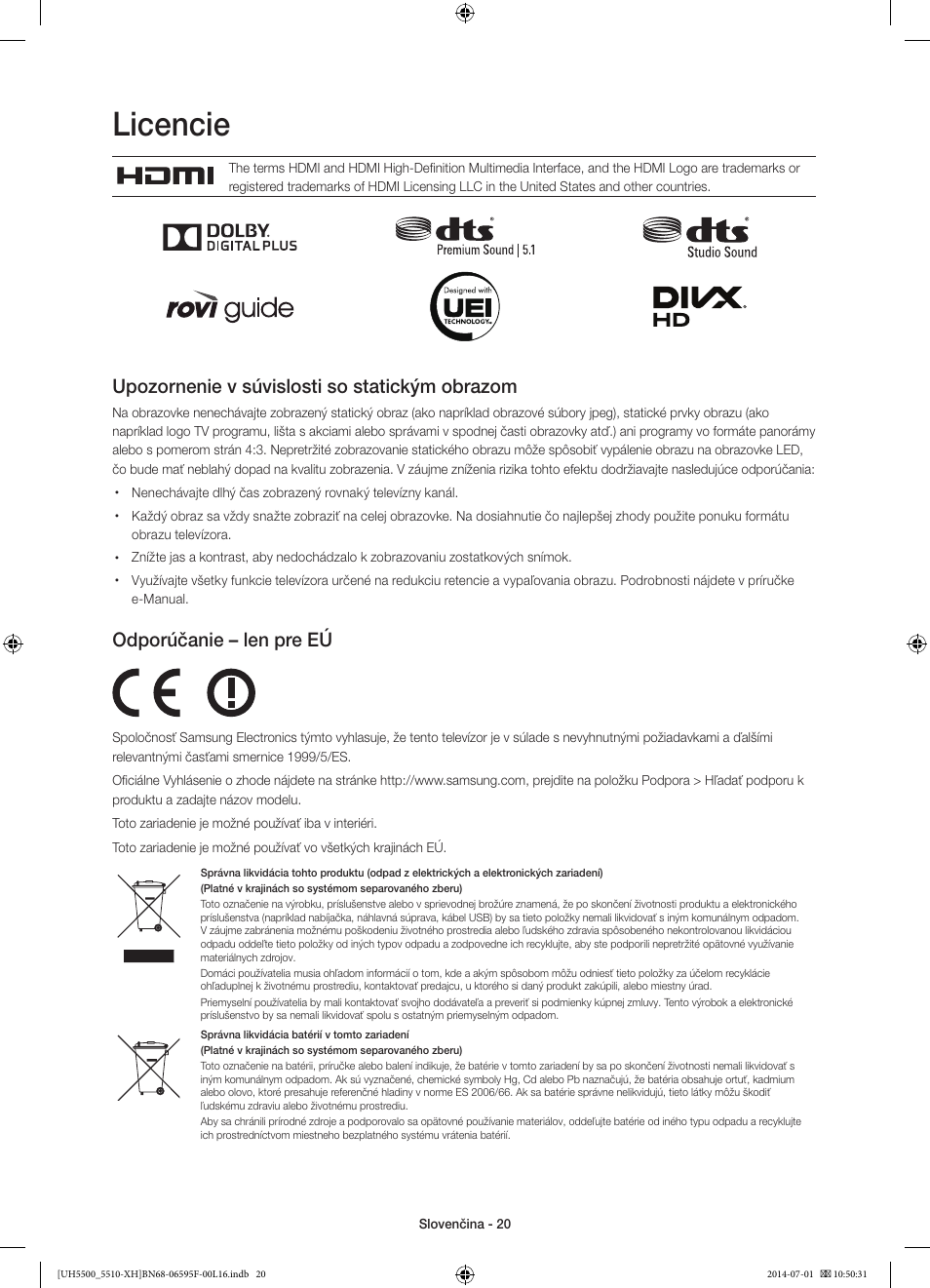 Licencie, Upozornenie v súvislosti so statickým obrazom, Odporúčanie – len pre eú | Samsung UE40H5500AW User Manual | Page 160 / 321