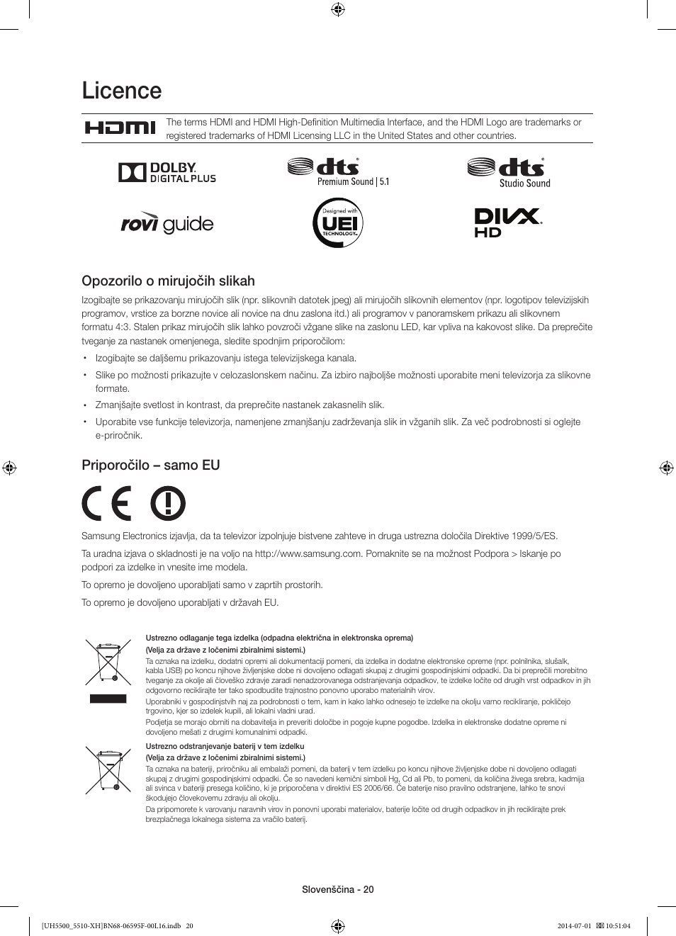 Licence, Opozorilo o mirujočih slikah, Priporočilo – samo eu | Samsung UE40H5500AW User Manual | Page 260 / 321