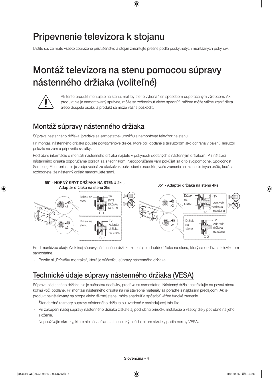 Pripevnenie televízora k stojanu, Montáž súpravy nástenného držiaka, Technické údaje súpravy nástenného držiaka (vesa) | Samsung UE65HU8500L User Manual | Page 172 / 386
