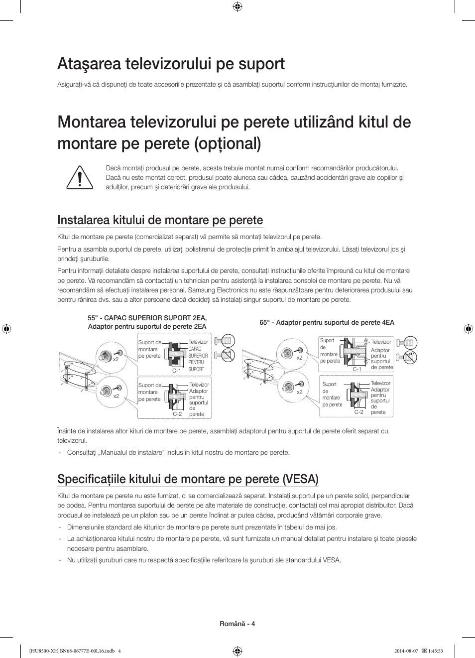 Ataşarea televizorului pe suport, Instalarea kitului de montare pe perete, Specificaţiile kitului de montare pe perete (vesa) | Samsung UE65HU8500L User Manual | Page 196 / 386