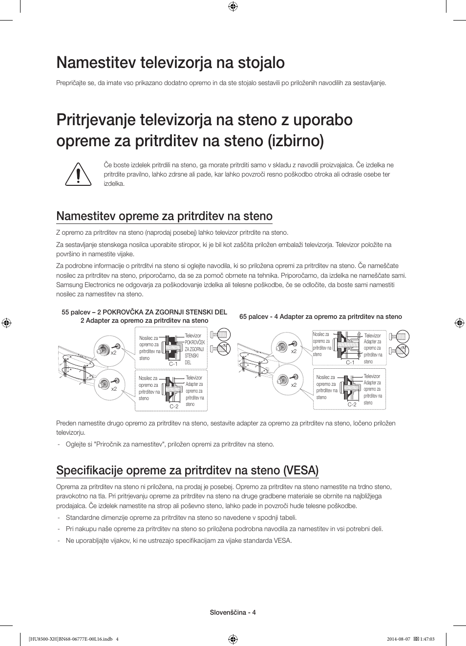 Namestitev televizorja na stojalo, Namestitev opreme za pritrditev na steno, Specifikacije opreme za pritrditev na steno (vesa) | Samsung UE65HU8500L User Manual | Page 292 / 386