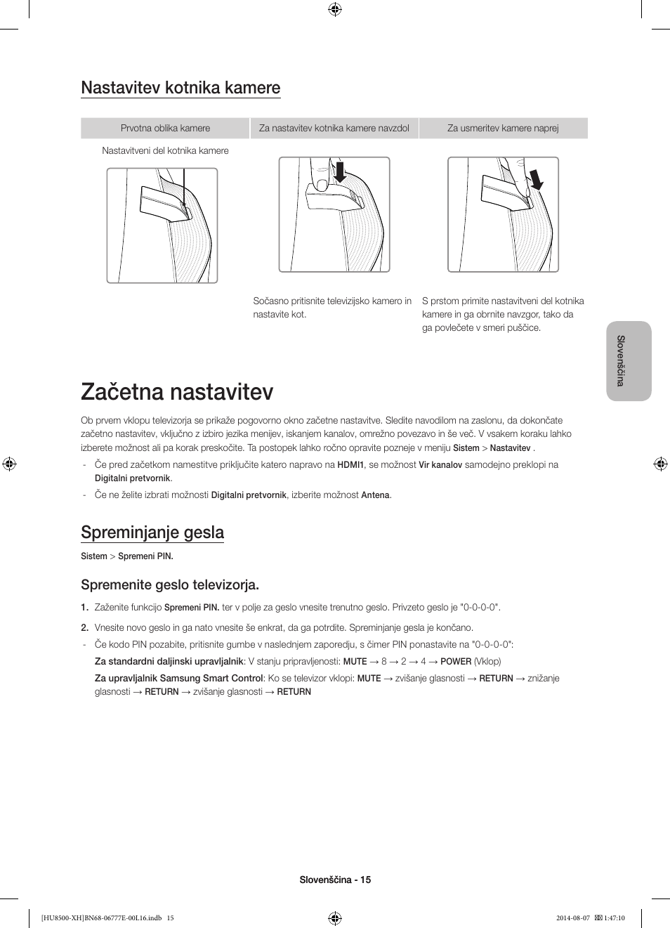 Začetna nastavitev, Nastavitev kotnika kamere, Spreminjanje gesla | Spremenite geslo televizorja | Samsung UE65HU8500L User Manual | Page 303 / 386