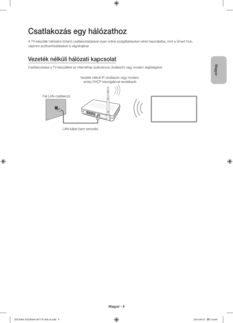 Csatlakozás egy hálózathoz, Vezeték nélküli hálózati kapcsolat | Samsung UE65HU8500L User Manual | Page 33 / 386