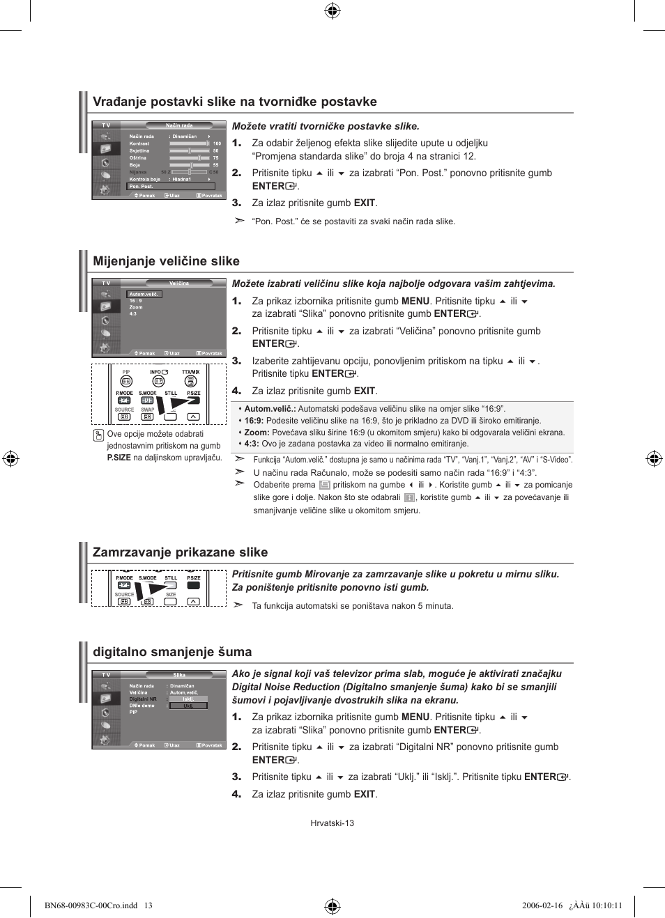 Mijenjanje veličine slike, Vrađanje postavki slike na tvorniđke postavke, Zamrzavanje prikazane slike | Digitalno smanjenje šuma | Samsung LE26R71B User Manual | Page 171 / 211