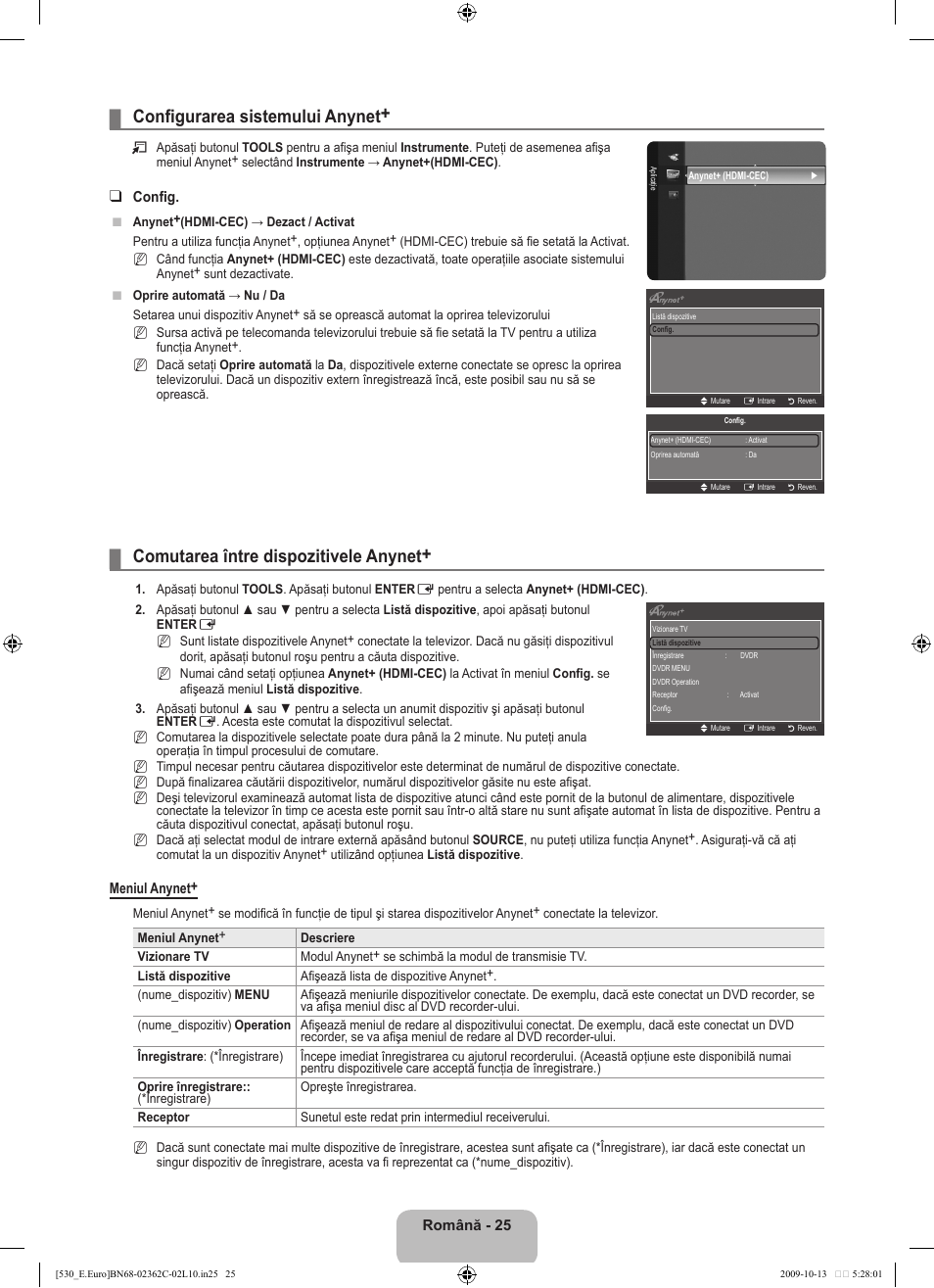 Configurarea sistemului anynet, Comutarea între dispozitivele anynet | Samsung LE32B541P7W User Manual | Page 315 / 368