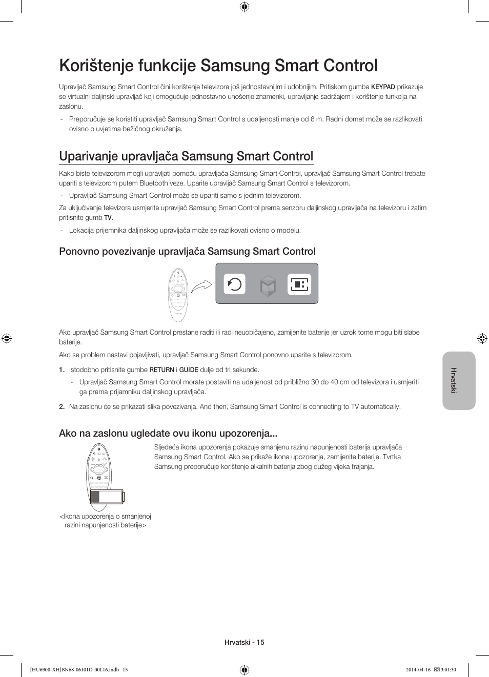 Korištenje funkcije samsung smart control, Uparivanje upravljača samsung smart control, Ako na zaslonu ugledate ovu ikonu upozorenja | Samsung UE55HU6900S User Manual | Page 135 / 385