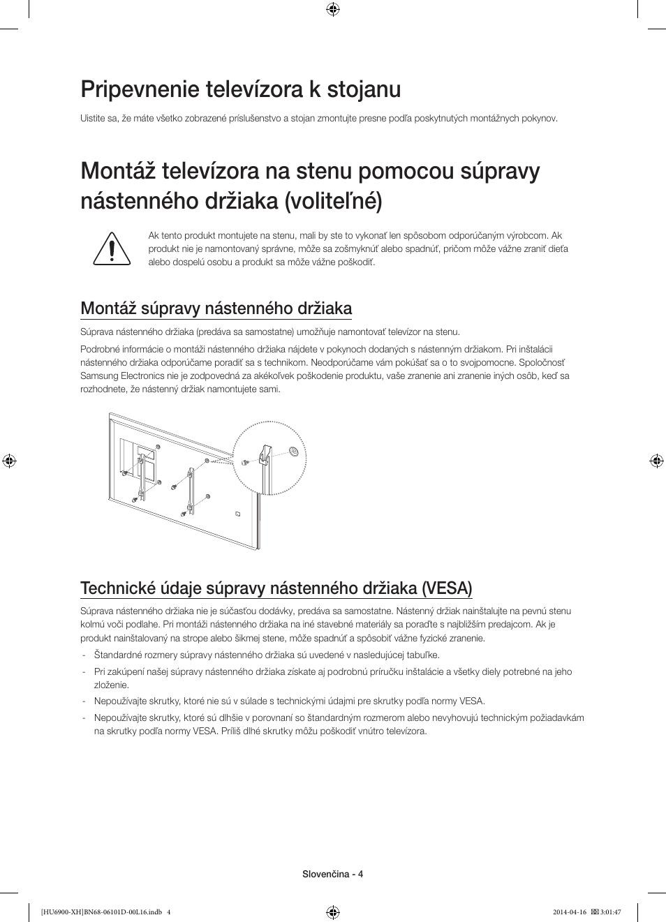 Pripevnenie televízora k stojanu, Montáž súpravy nástenného držiaka, Technické údaje súpravy nástenného držiaka (vesa) | Samsung UE55HU6900S User Manual | Page 172 / 385