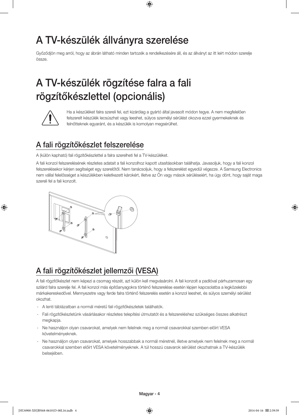 A tv-készülék állványra szerelése, A fali rögzítőkészlet felszerelése, A fali rögzítőkészlet jellemzői (vesa) | Samsung UE55HU6900S User Manual | Page 28 / 385