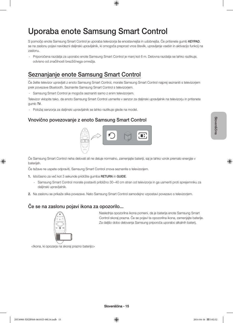 Vnovično povezovanje z enoto samsung smart control, Če se na zaslonu pojavi ikona za opozorilo | Samsung UE55HU6900S User Manual | Page 303 / 385