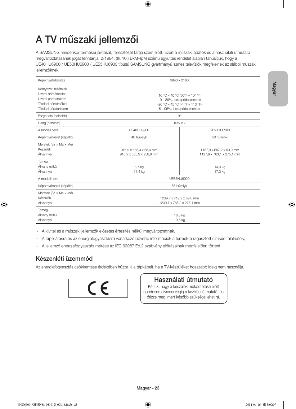 A tv műszaki jellemzői, Használati útmutató, Készenléti üzemmód | Samsung UE55HU6900S User Manual | Page 47 / 385