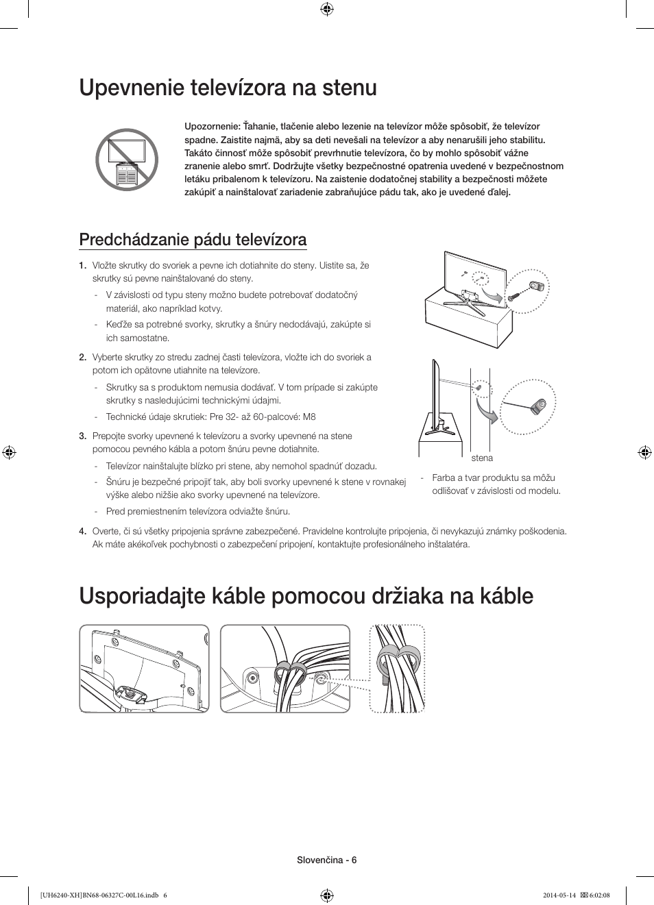 Upevnenie televízora na stenu, Usporiadajte káble pomocou držiaka na káble, Predchádzanie pádu televízora | Samsung UE60H6270SS User Manual | Page 146 / 321