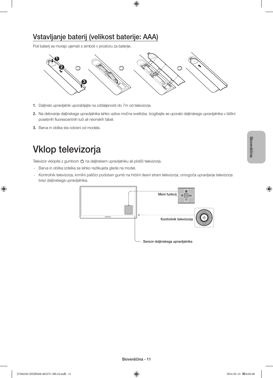 Vklop televizorja, Vstavljanje baterij (velikost baterije: aaa) | Samsung UE60H6270SS User Manual | Page 251 / 321