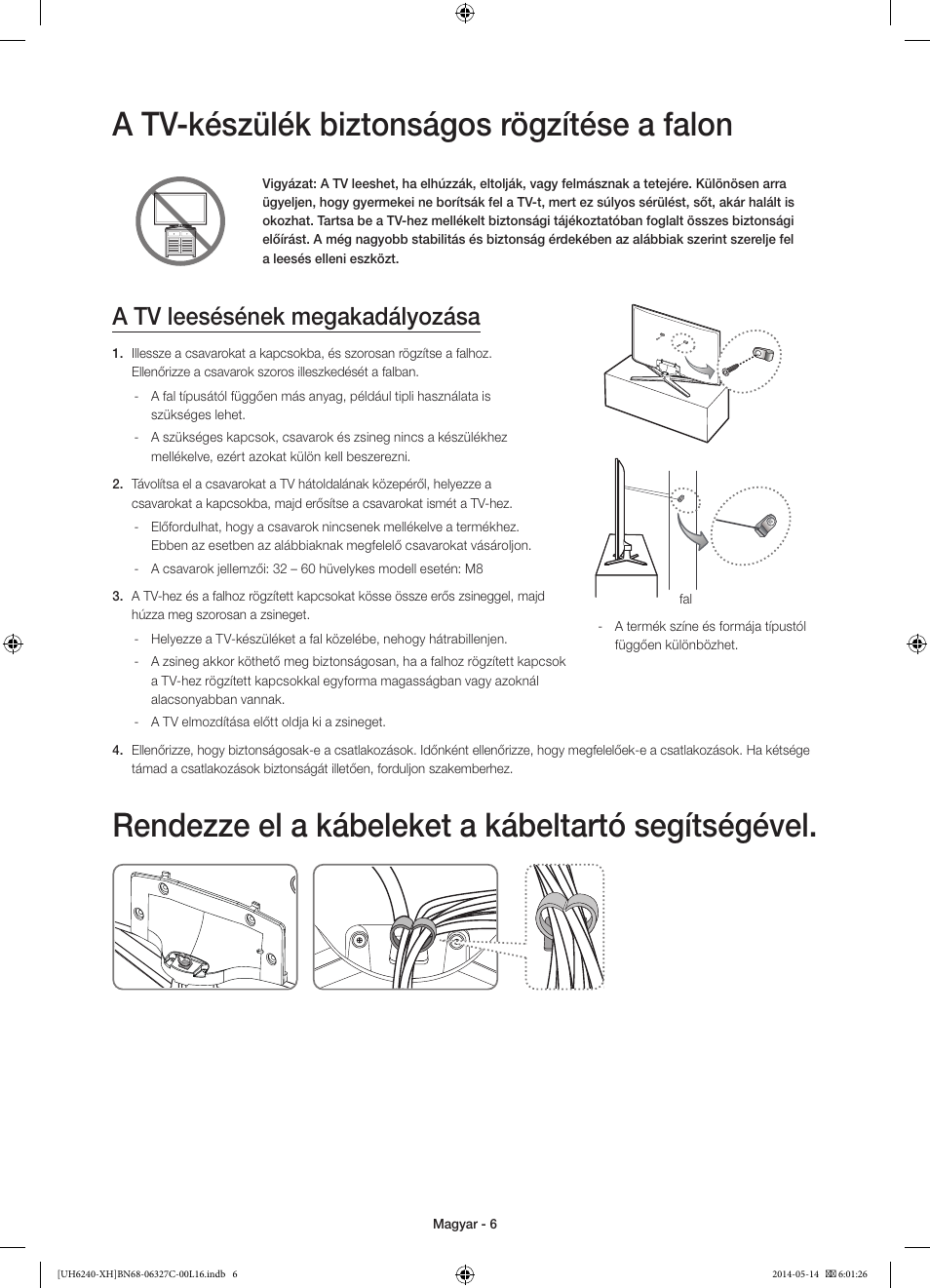 A tv-készülék biztonságos rögzítése a falon, Rendezze el a kábeleket a kábeltartó segítségével, A tv leesésének megakadályozása | Samsung UE60H6270SS User Manual | Page 26 / 321