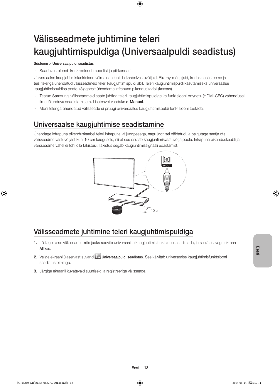Universaalse kaugjuhtimise seadistamine, Välisseadmete juhtimine teleri kaugjuhtimispuldiga | Samsung UE60H6270SS User Manual | Page 313 / 321