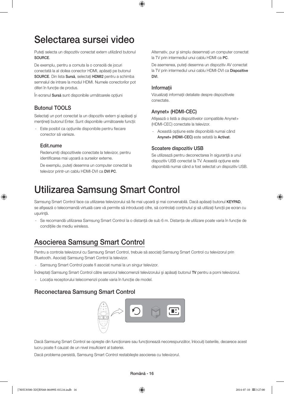 Utilizarea samsung smart control, Selectarea sursei video, Asocierea samsung smart control | Reconectarea samsung smart control, Butonul, Tools | Samsung UE78HU8500T User Manual | Page 208 / 385