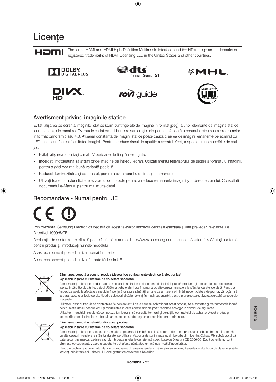 Licenţe, Avertisment privind imaginile statice, Recomandare - numai pentru ue | Samsung UE78HU8500T User Manual | Page 217 / 385