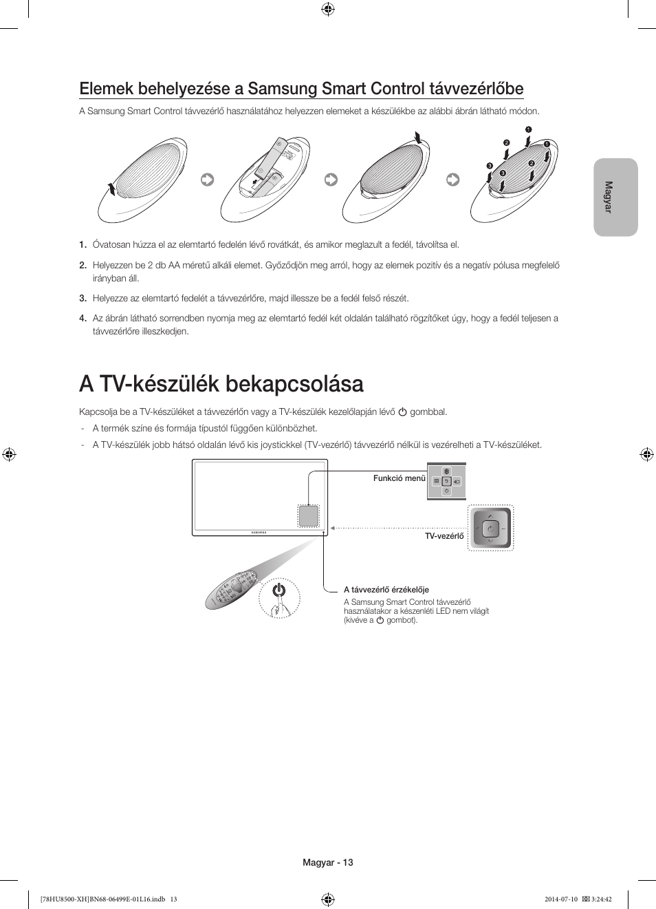 A tv-készülék bekapcsolása | Samsung UE78HU8500T User Manual | Page 37 / 385