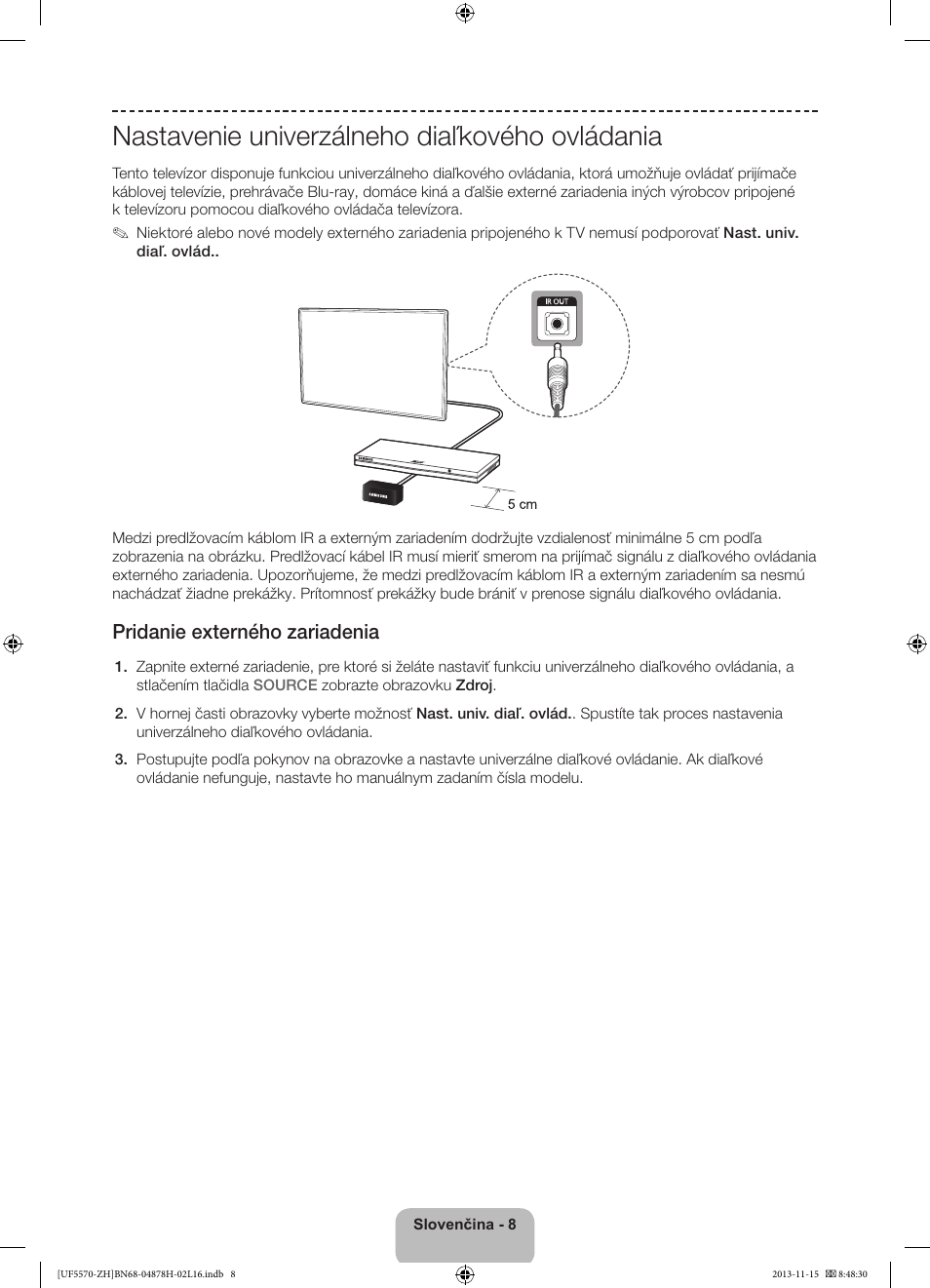 Nastavenie univerzálneho diaľkového ovládania, Pridanie externého zariadenia | Samsung UE46F5570SS User Manual | Page 148 / 321