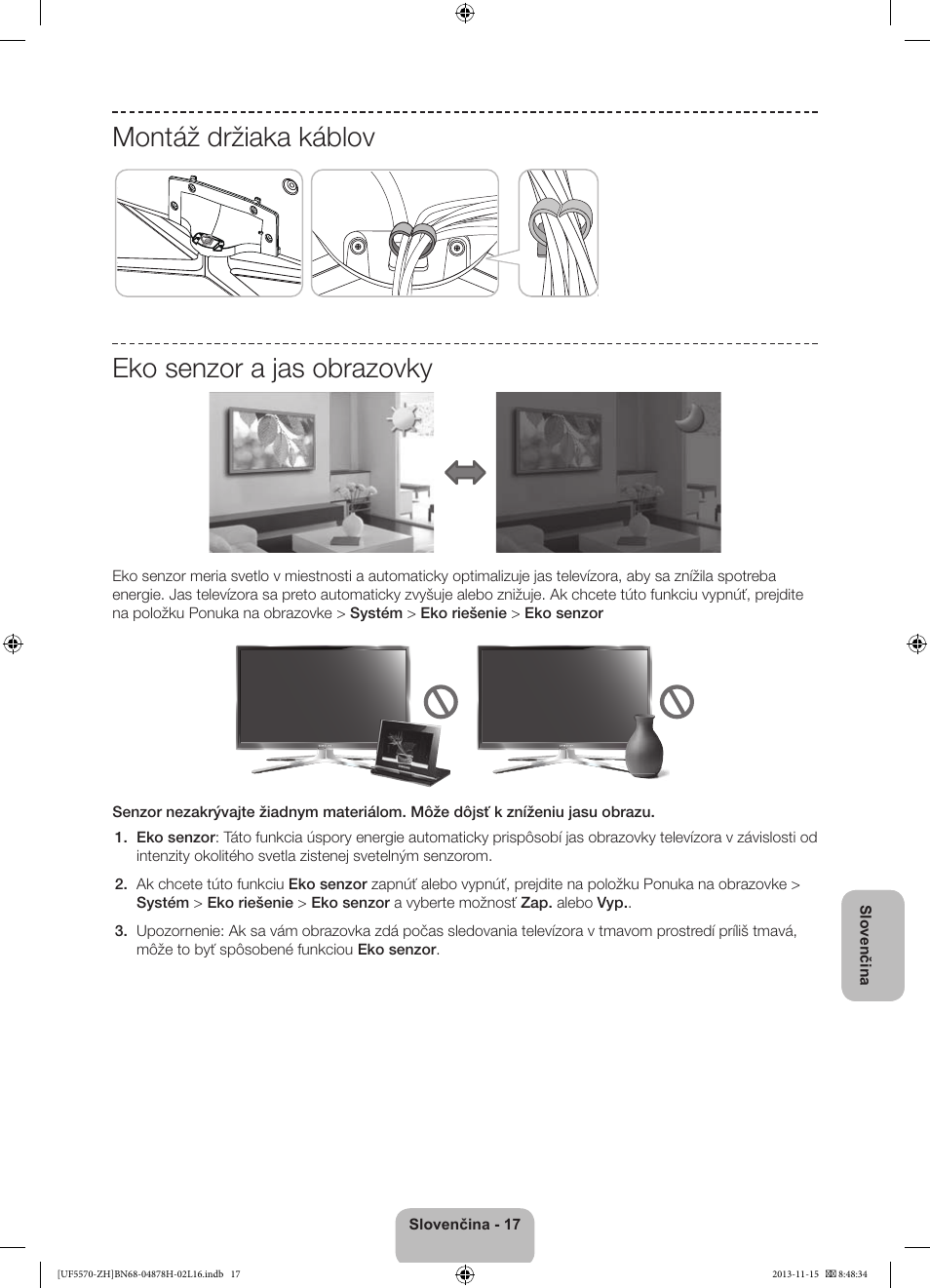Montáž držiaka káblov eko senzor a jas obrazovky | Samsung UE46F5570SS User Manual | Page 157 / 321