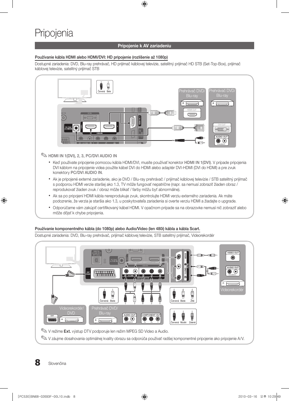 Pripojenia, Pripojenie k av zariadeniu, Slovenčina | Hdmi in 1(dvi), 2, 3, pc/dvi audio in, Videorekordér prehrávač dvd/ blu-ray, Videorekordér/ dvd, Prehrávač dvd/ blu-ray prehrávač dvd/ blu-ray | Samsung PS50C530C1W User Manual | Page 295 / 411