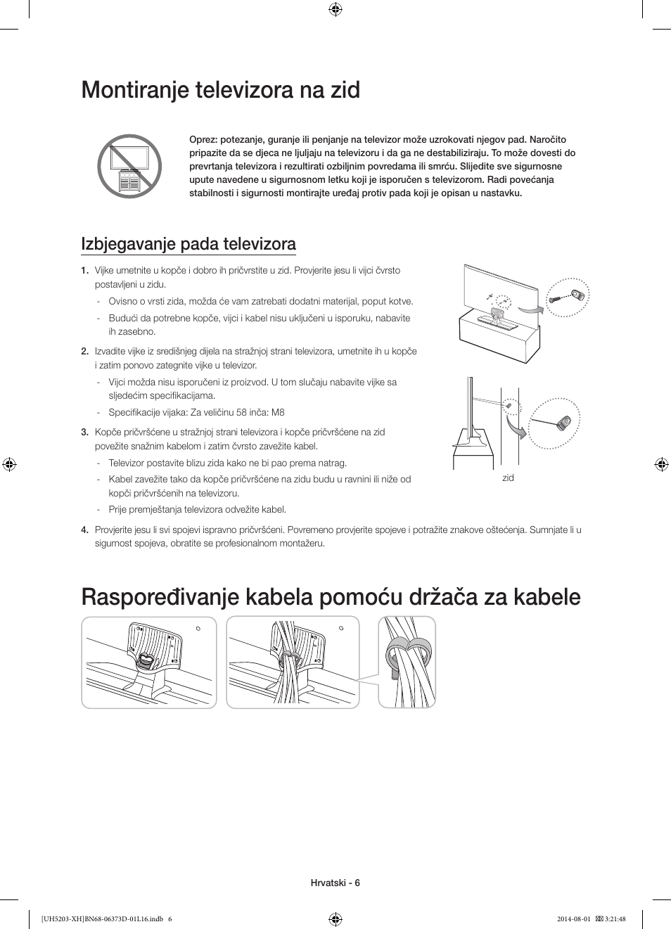 Montiranje televizora na zid, Raspoređivanje kabela pomoću držača za kabele, Izbjegavanje pada televizora | Samsung UE58H5203AW User Manual | Page 106 / 321