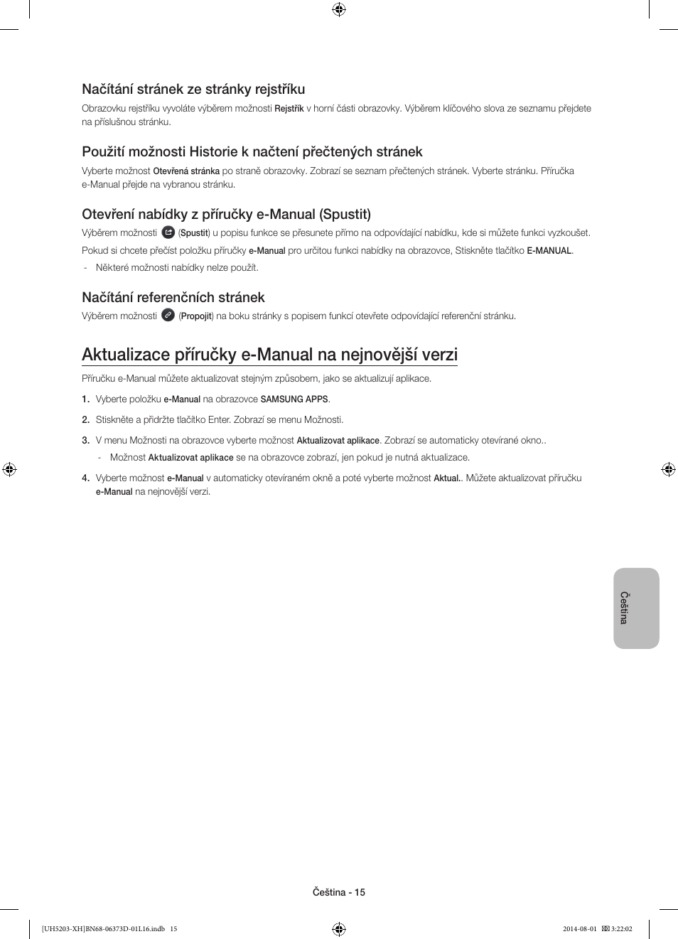 Aktualizace příručky e-manual na nejnovější verzi, Načítání stránek ze stránky rejstříku, Otevření nabídky z příručky e-manual (spustit) | Načítání referenčních stránek | Samsung UE58H5203AW User Manual | Page 135 / 321