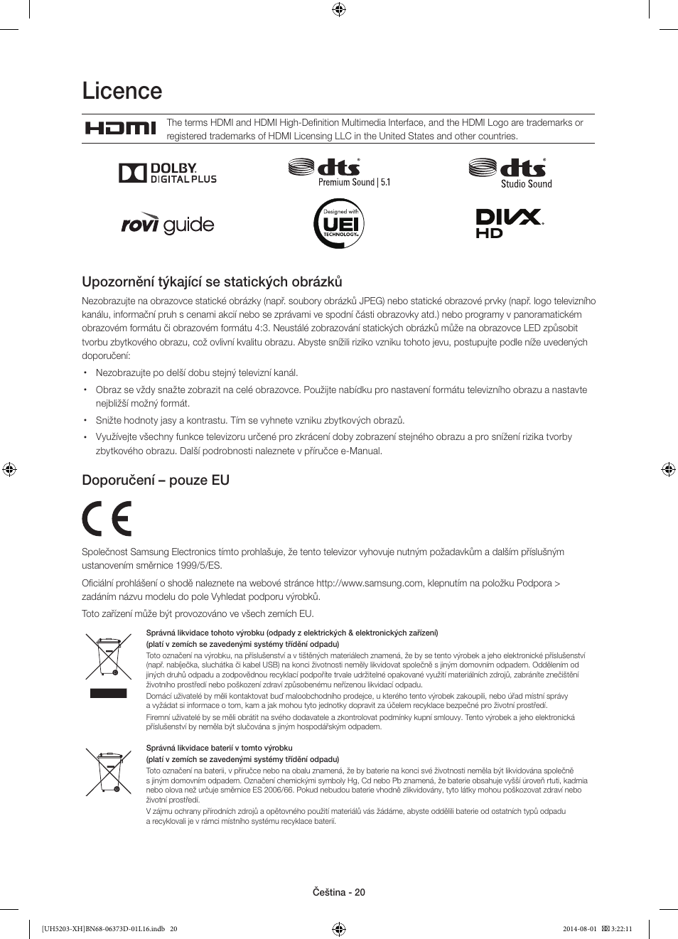 Licence, Upozornění týkající se statických obrázků, Doporučení – pouze eu | Samsung UE58H5203AW User Manual | Page 140 / 321