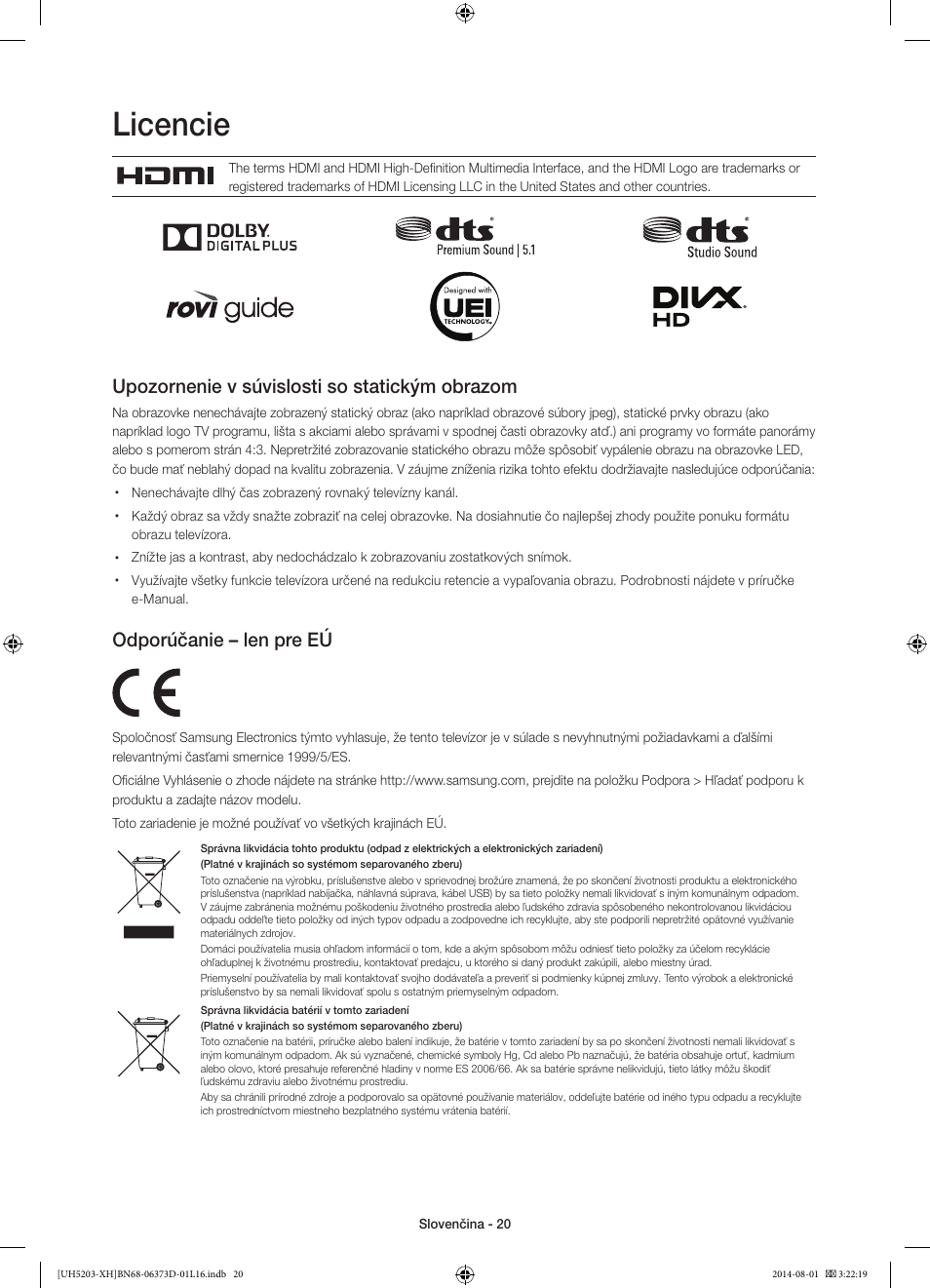 Licencie, Upozornenie v súvislosti so statickým obrazom, Odporúčanie – len pre eú | Samsung UE58H5203AW User Manual | Page 160 / 321