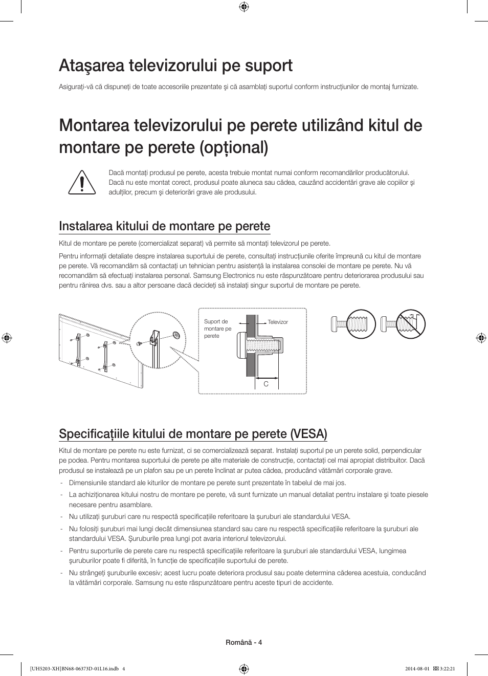 Ataşarea televizorului pe suport, Instalarea kitului de montare pe perete, Specificaţiile kitului de montare pe perete (vesa) | Samsung UE58H5203AW User Manual | Page 164 / 321