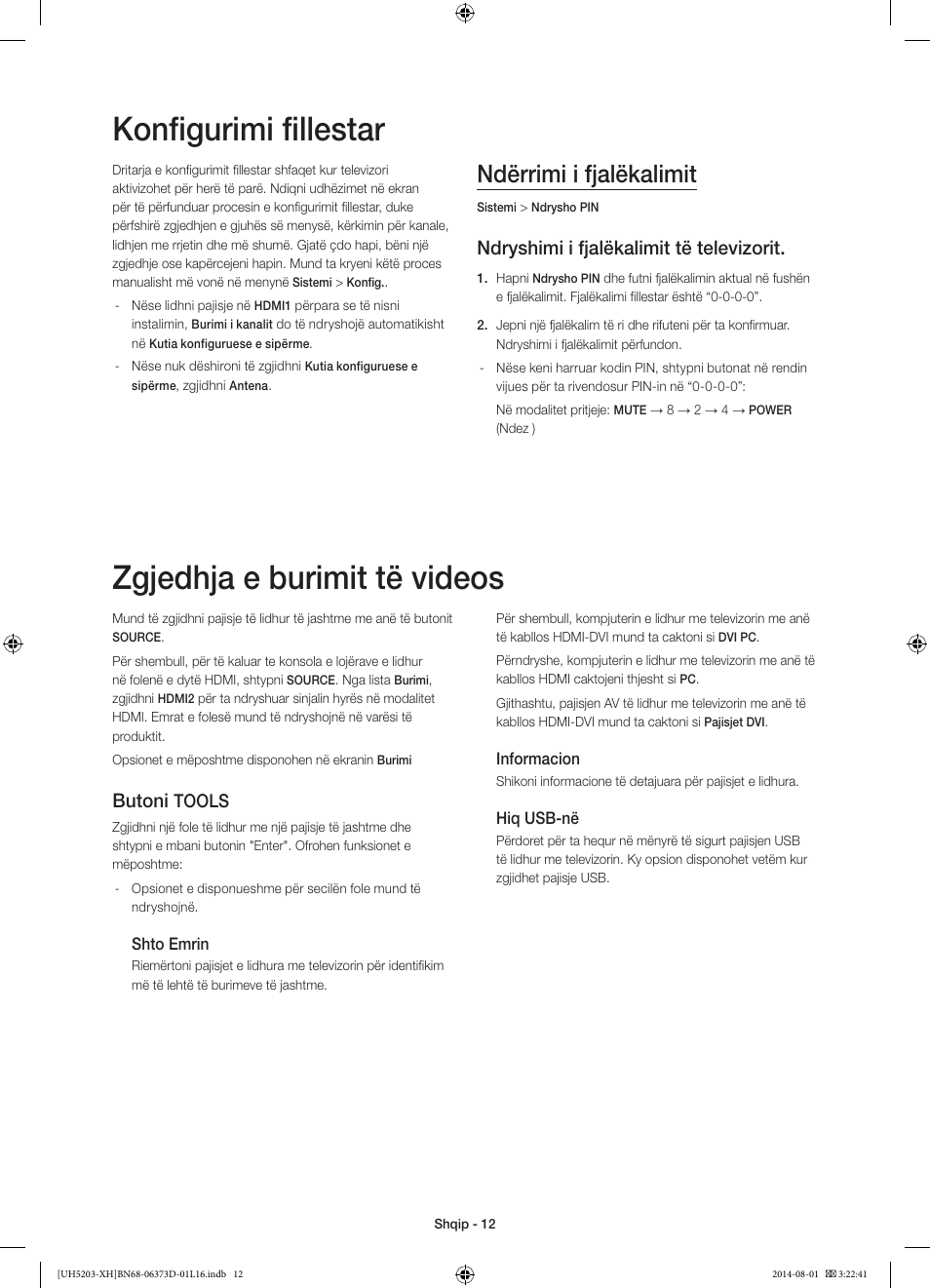 Konfigurimi fillestar, Zgjedhja e burimit të videos, Ndërrimi i fjalëkalimit | Ndryshimi i fjalëkalimit të televizorit, Butoni, Tools | Samsung UE58H5203AW User Manual | Page 212 / 321