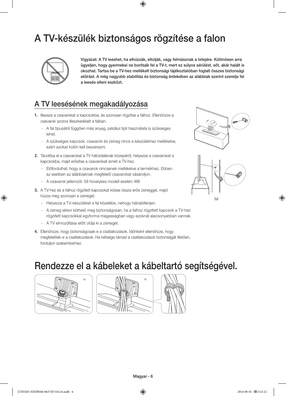 A tv-készülék biztonságos rögzítése a falon, Rendezze el a kábeleket a kábeltartó segítségével, A tv leesésének megakadályozása | Samsung UE58H5203AW User Manual | Page 26 / 321