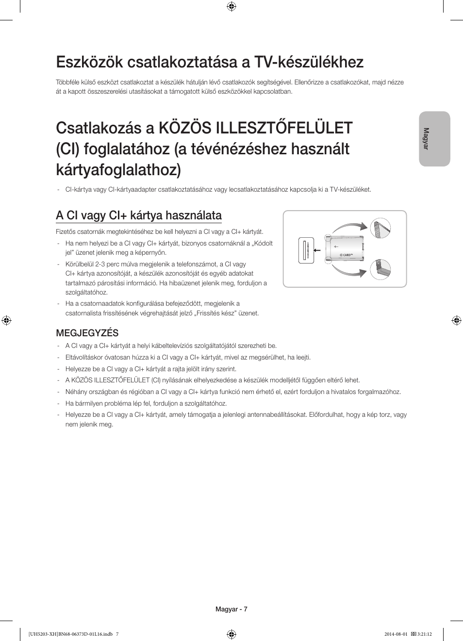 Eszközök csatlakoztatása a tv-készülékhez, A ci vagy ci+ kártya használata, Megjegyzés | Samsung UE58H5203AW User Manual | Page 27 / 321