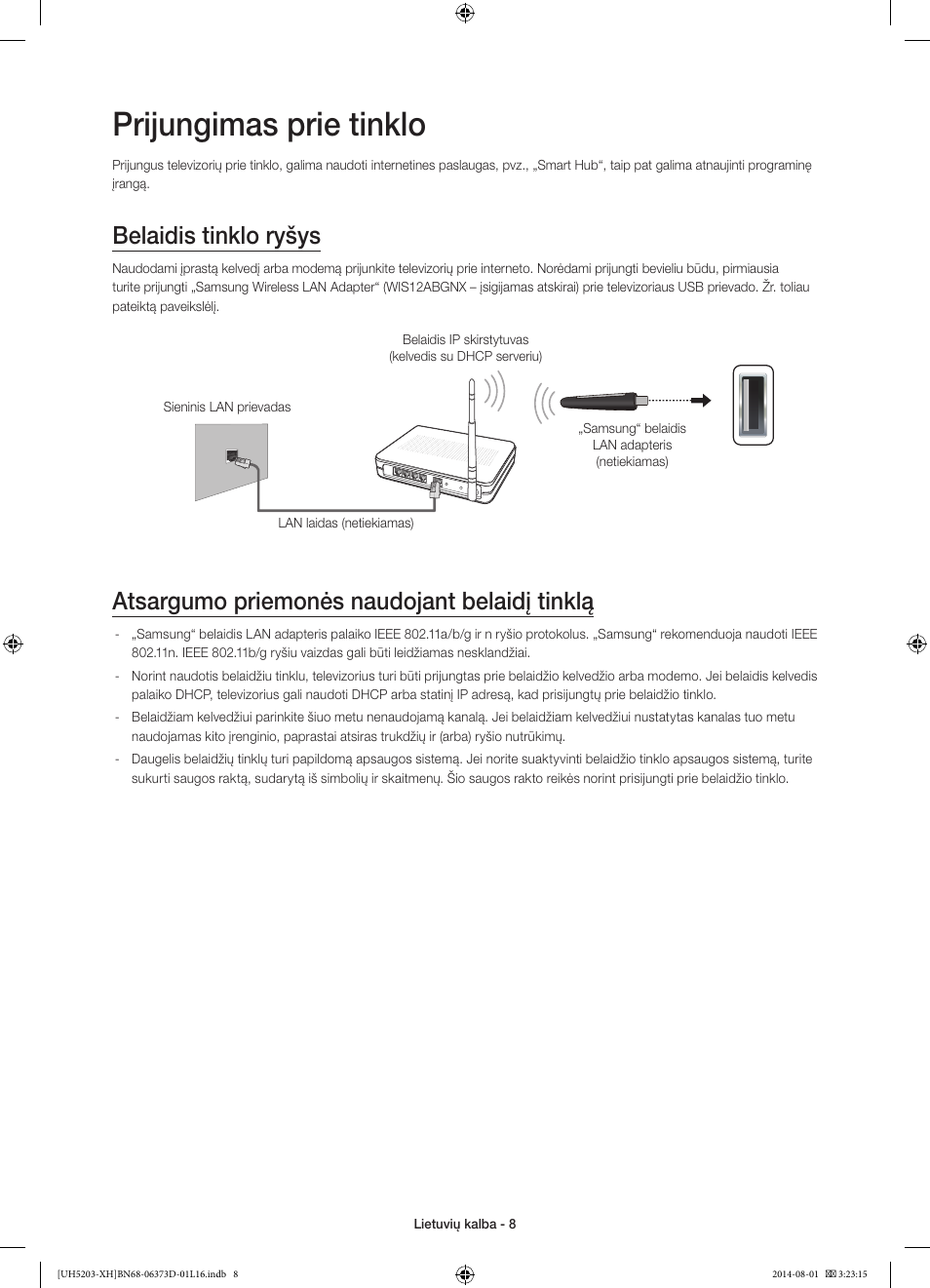 Prijungimas prie tinklo, Belaidis tinklo ryšys, Atsargumo priemonės naudojant belaidį tinklą | Samsung UE58H5203AW User Manual | Page 288 / 321