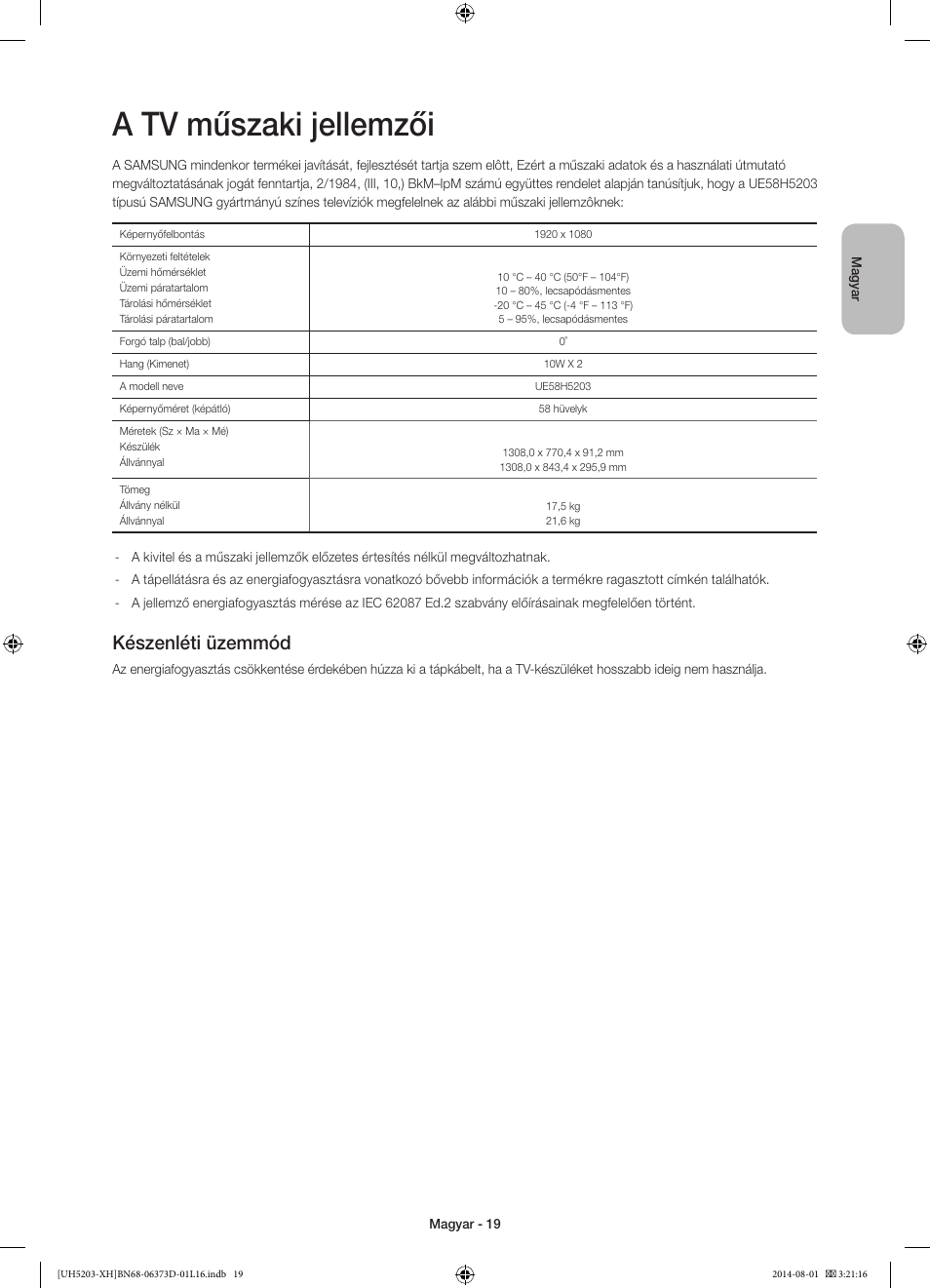 A tv műszaki jellemzői, Készenléti üzemmód | Samsung UE58H5203AW User Manual | Page 39 / 321