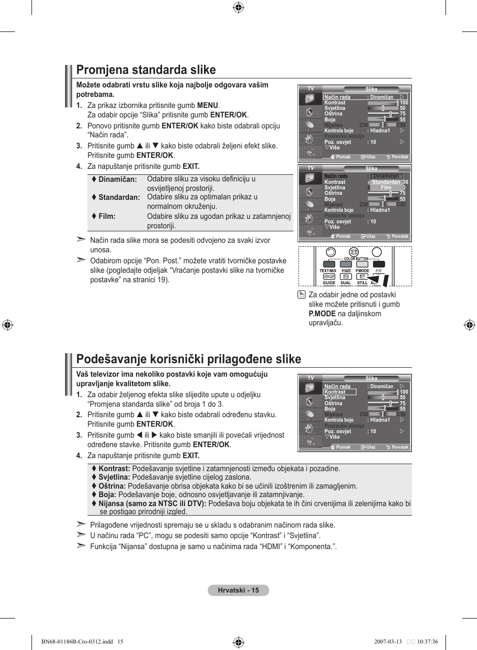 Promjena standarda slike, Podešavanje korisnički prilagođene slike | Samsung LE46M87BD User Manual | Page 327 / 560