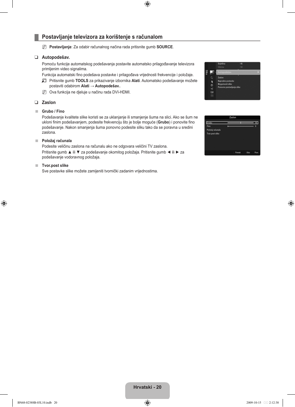 Postavljanje televizora za korištenje s računalom, Hrvatski - 20, Autopodešav | Zaslon | Samsung UE32B6000VW User Manual | Page 296 / 542