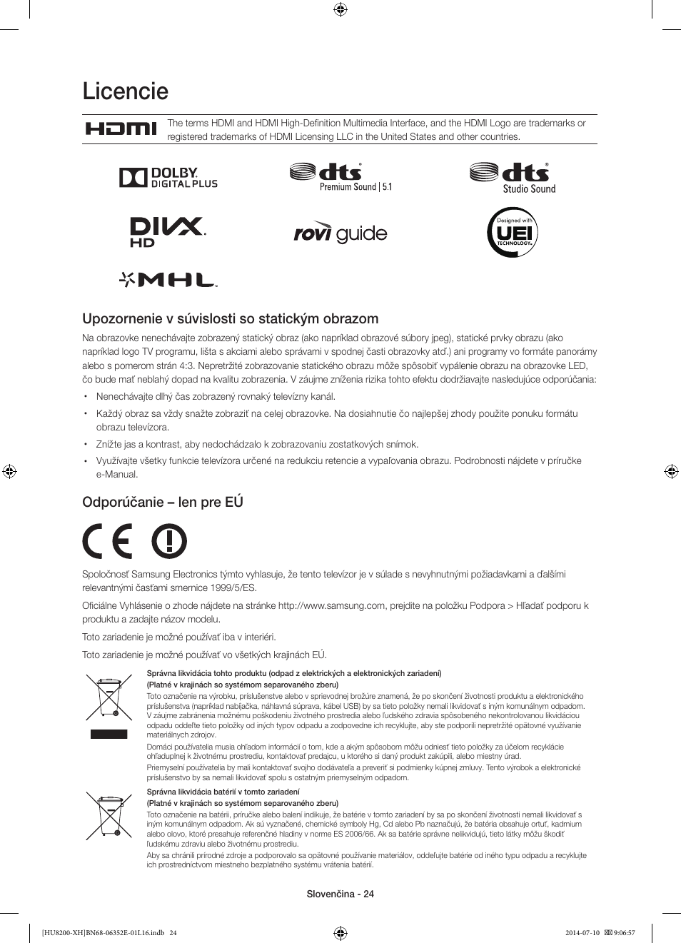 Licencie, Upozornenie v súvislosti so statickým obrazom, Odporúčanie – len pre eú | Samsung UE55HU8200L User Manual | Page 192 / 385