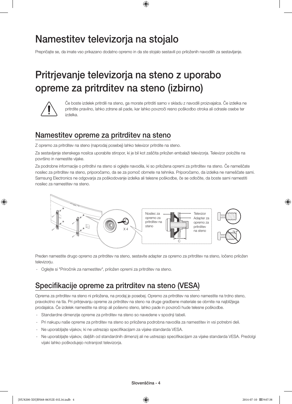 Namestitev televizorja na stojalo, Namestitev opreme za pritrditev na steno, Specifikacije opreme za pritrditev na steno (vesa) | Samsung UE55HU8200L User Manual | Page 292 / 385