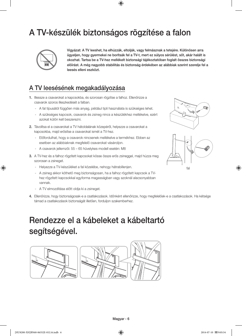 A tv-készülék biztonságos rögzítése a falon, Rendezze el a kábeleket a kábeltartó segítségével, A tv leesésének megakadályozása | Samsung UE55HU8200L User Manual | Page 30 / 385