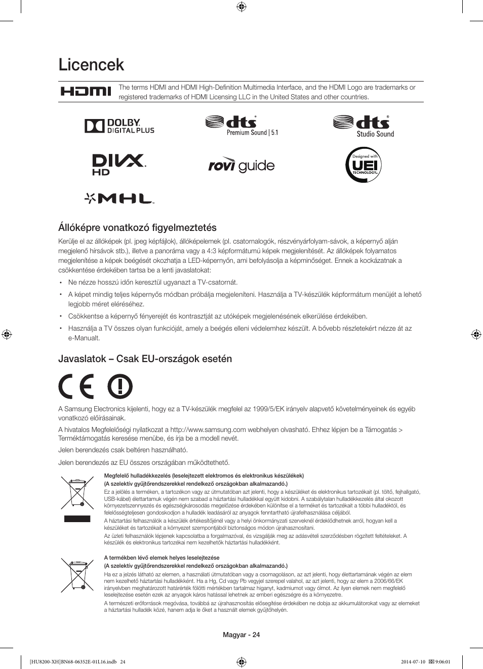 Licencek, Állóképre vonatkozó figyelmeztetés, Javaslatok – csak eu-országok esetén | Samsung UE55HU8200L User Manual | Page 48 / 385