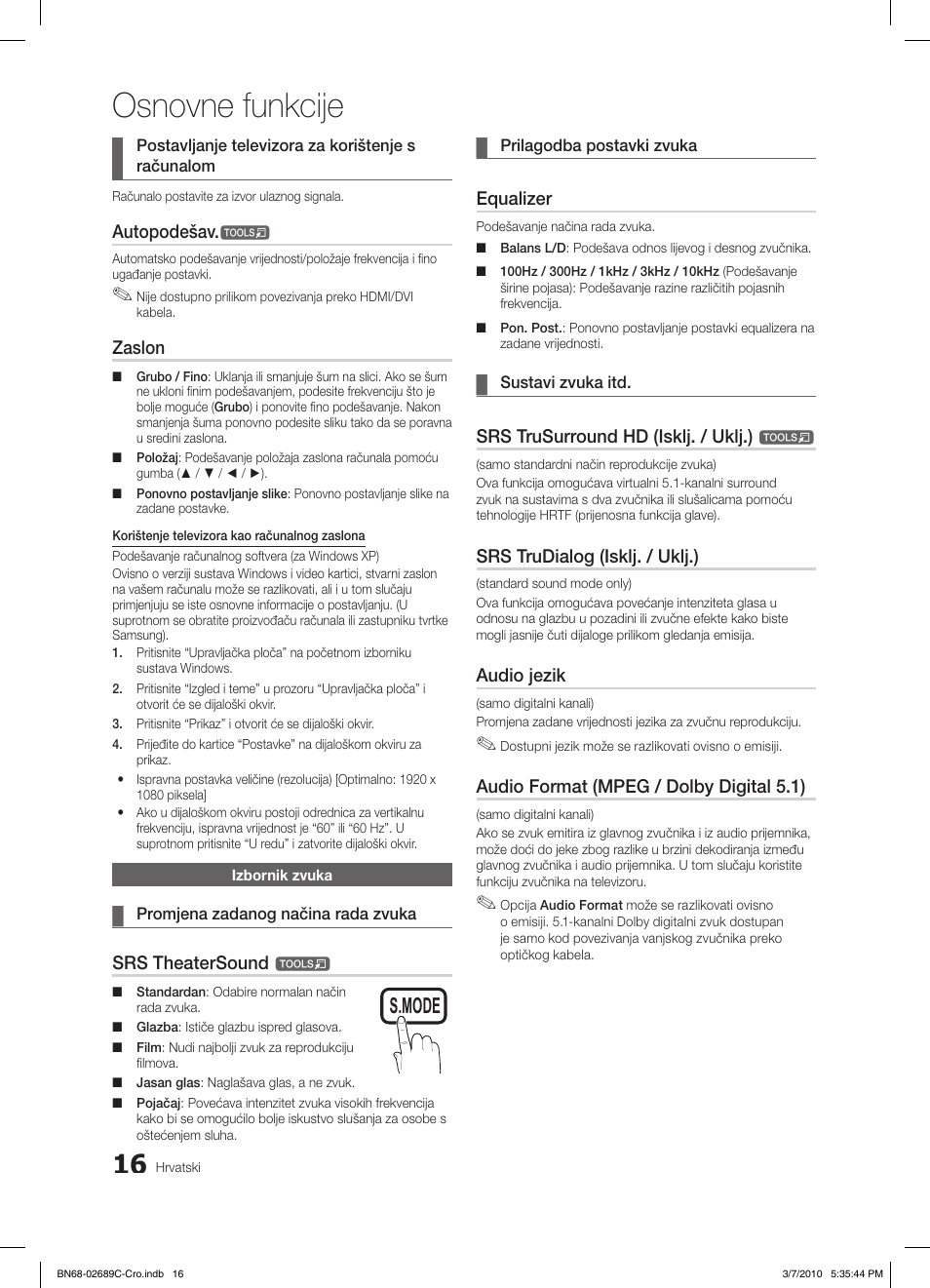 Osnovne funkcije, S.mode p.mode, Autopodešav | Zaslon, Srs theatersound, Equalizer, Srs trusurround hd (isklj. / uklj.), Srs trudialog (isklj. / uklj.), Audio jezik, Audio format (mpeg / dolby digital 5.1) | Samsung LE40C630K1W User Manual | Page 261 / 491