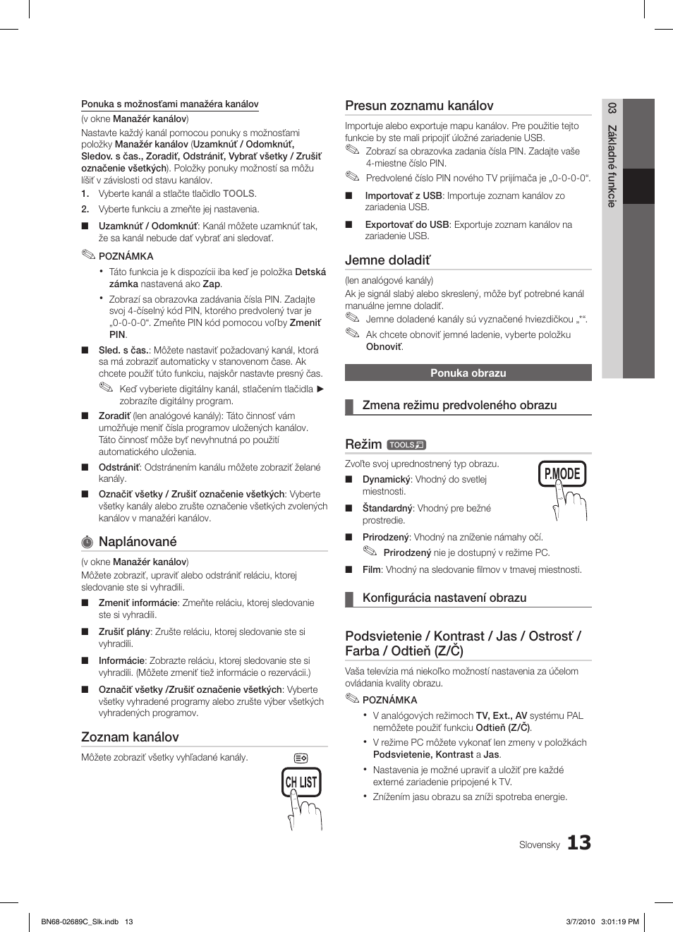S.mode p.mode s.mode p.mode, Naplánované, Zoznam kanálov | Presun zoznamu kanálov, Jemne doladiť, Režim | Samsung LE40C630K1W User Manual | Page 356 / 491