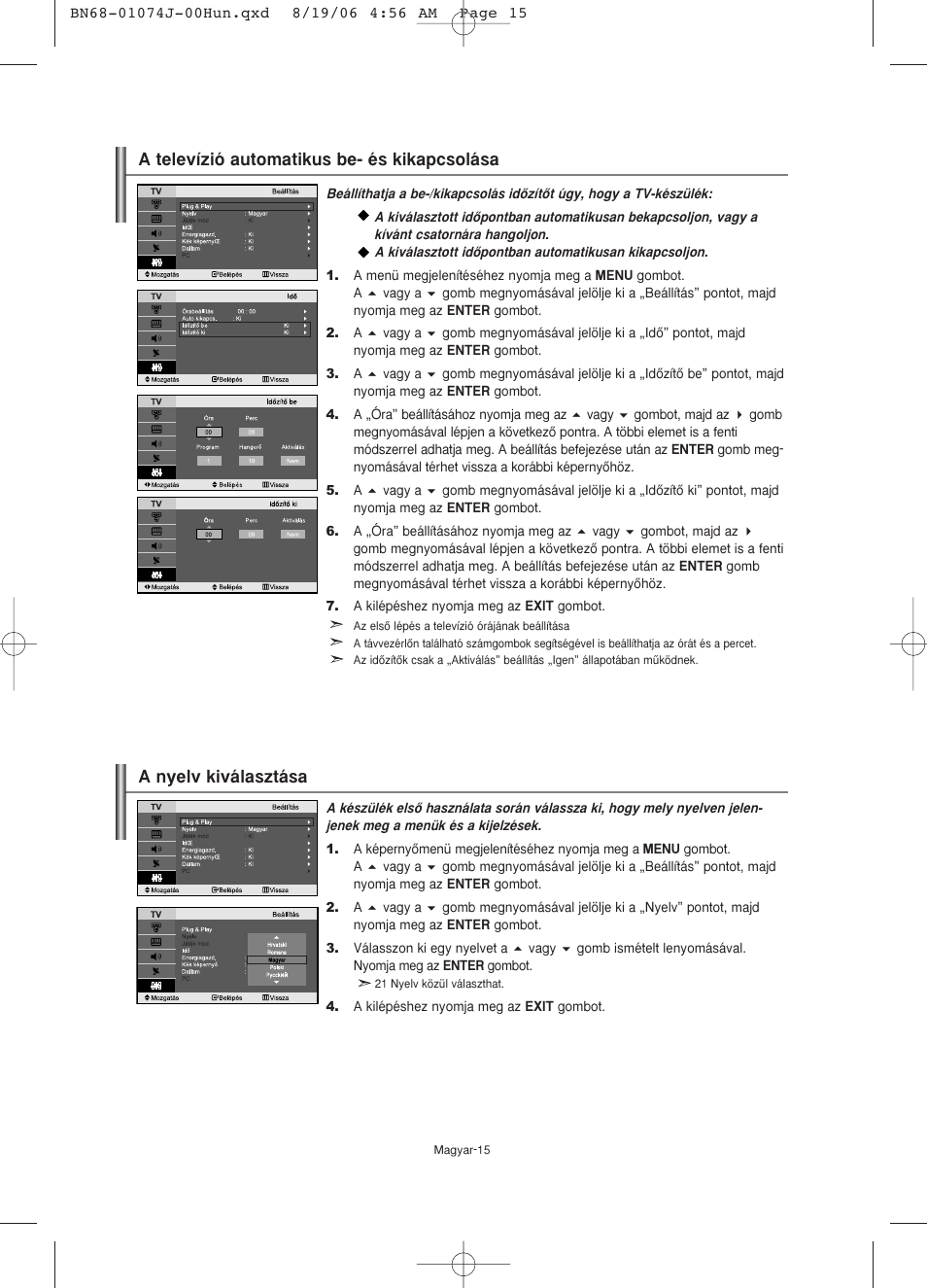 A televízió automatikus be- és kikapcsolása, A nyelv kiválasztása | Samsung LE23R71W User Manual | Page 38 / 171
