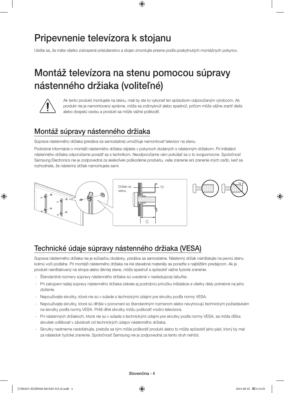 Pripevnenie televízora k stojanu, Montáž súpravy nástenného držiaka, Technické údaje súpravy nástenného držiaka (vesa) | Samsung UE46H5303AW User Manual | Page 144 / 322