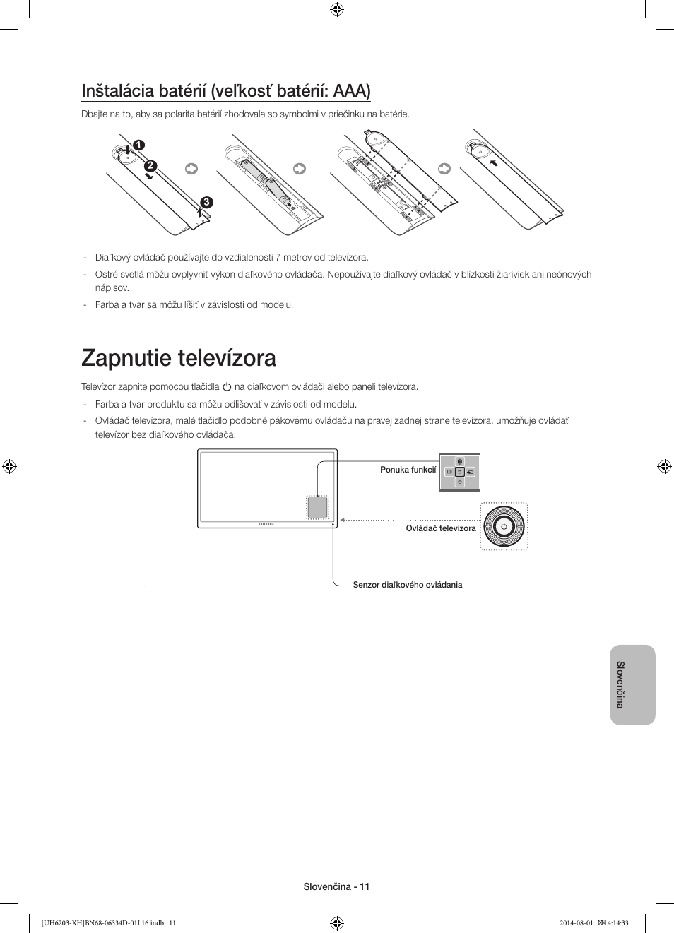 Zapnutie televízora, Inštalácia batérií (veľkosť batérií: aaa) | Samsung UE46H5303AW User Manual | Page 151 / 322