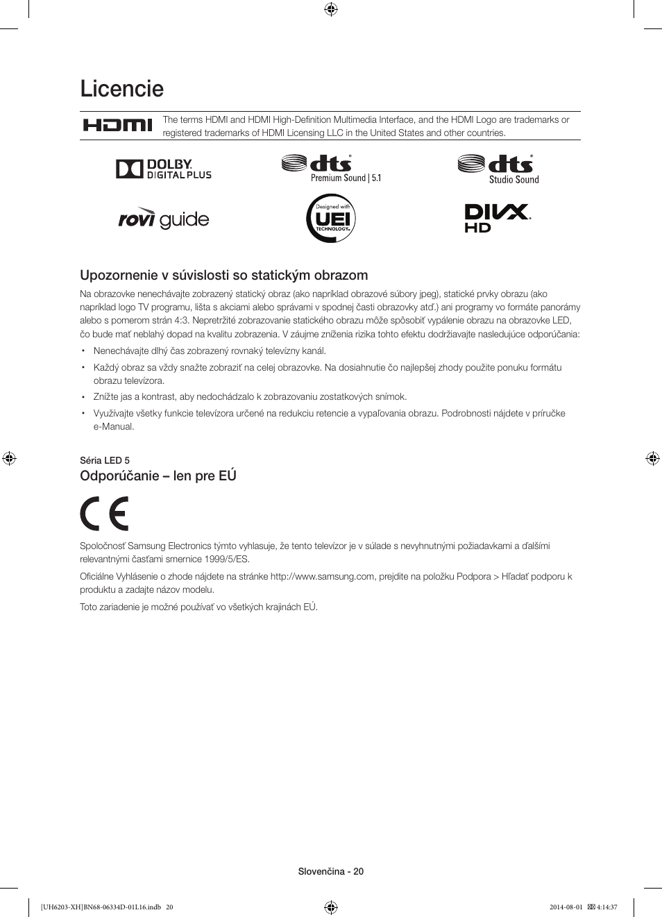 Licencie, Upozornenie v súvislosti so statickým obrazom, Odporúčanie – len pre eú | Samsung UE46H5303AW User Manual | Page 160 / 322