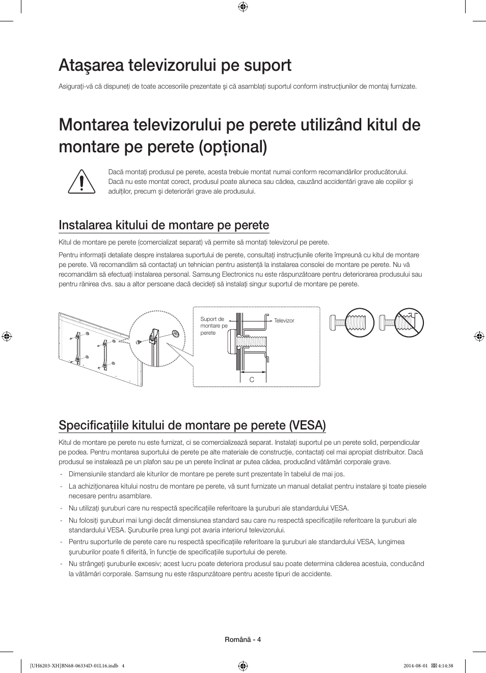 Ataşarea televizorului pe suport, Instalarea kitului de montare pe perete, Specificaţiile kitului de montare pe perete (vesa) | Samsung UE46H5303AW User Manual | Page 164 / 322