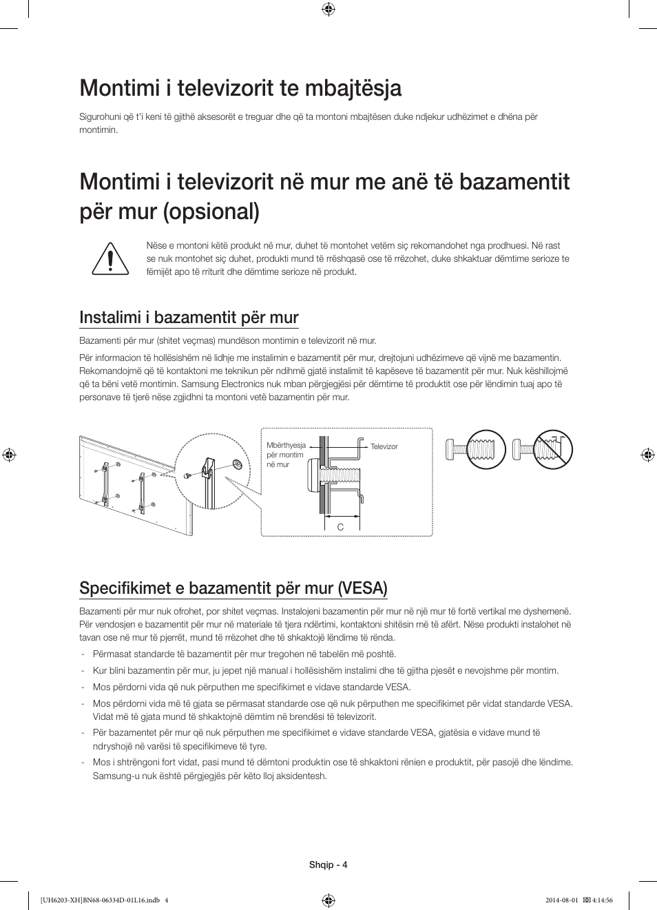 Montimi i televizorit te mbajtësja, Instalimi i bazamentit për mur, Specifikimet e bazamentit për mur (vesa) | Samsung UE46H5303AW User Manual | Page 204 / 322