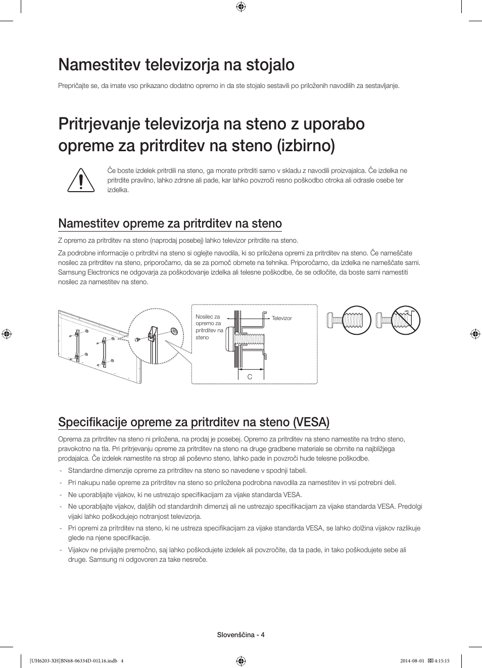 Namestitev televizorja na stojalo, Namestitev opreme za pritrditev na steno, Specifikacije opreme za pritrditev na steno (vesa) | Samsung UE46H5303AW User Manual | Page 244 / 322